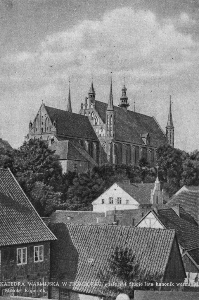 Katedra warmijska w Fromborku, gdzie żył długie lata kanonik warmijski Mikołaj Kopernik