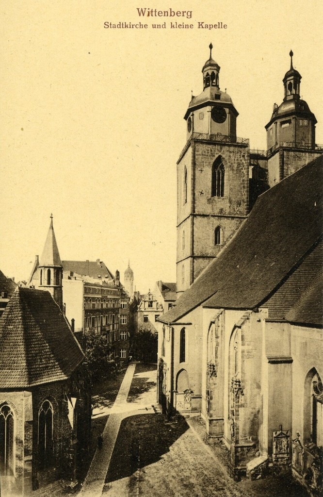 Wittenberg. Stadtkirche und kleine Kapelle