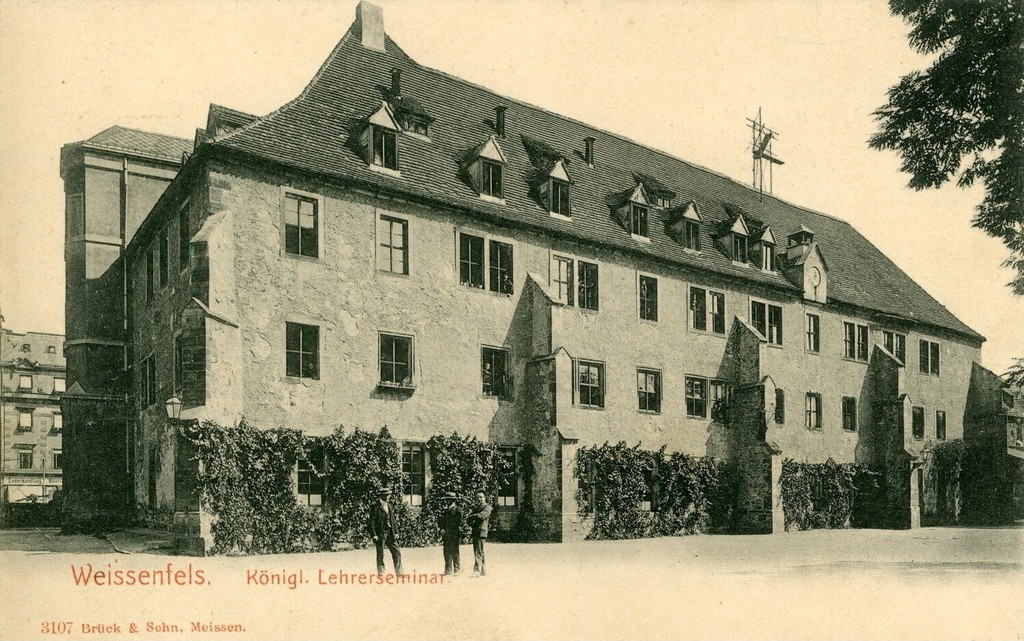 Weißenfels. Lehrerseminar im Kloster St. Claren